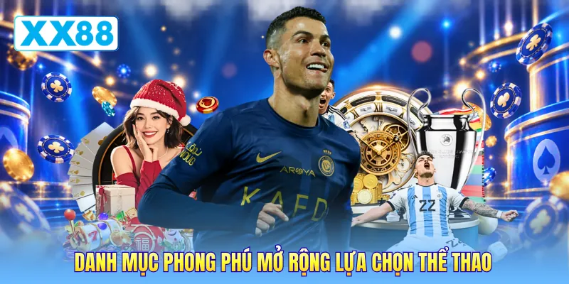 Danh mục phong phú mở rộng lựa chọn thể thao