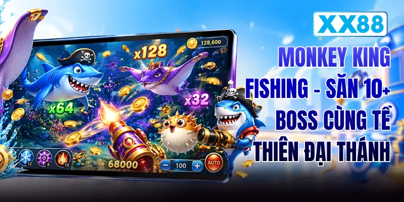 Monkey King Fishing - Săn 10+ Boss Cùng Tề Thiên Đại Thánh