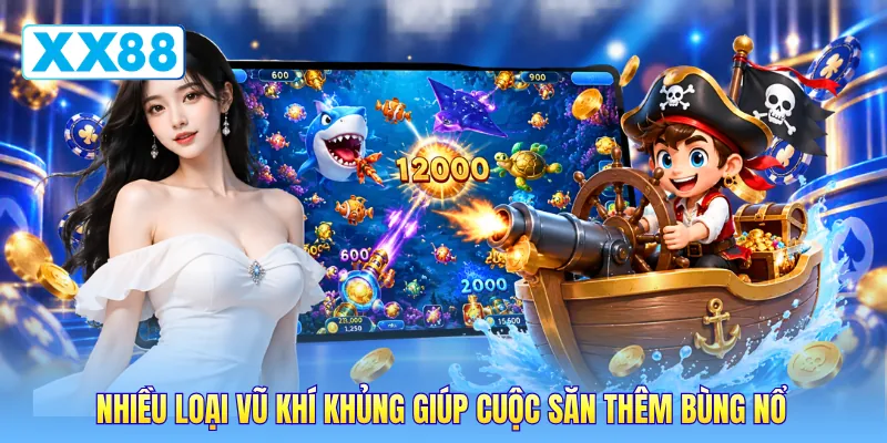 Nhiều loại vũ khí khủng giúp cuộc săn thêm bùng nổ