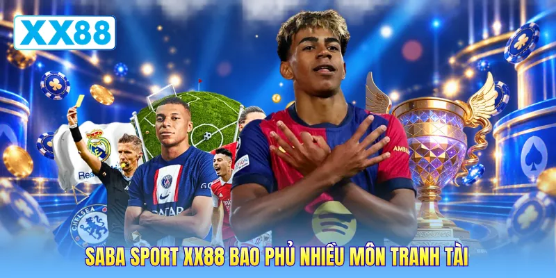 SABA Sport XX88 bao phủ nhiều môn tranh tài